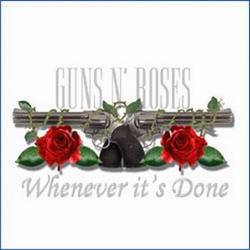 Guns N' Roses : Whenever It's Done